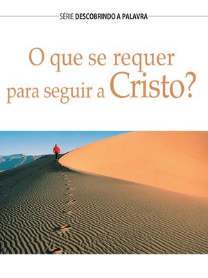 cover image of O Que Se Requer Para Seguir a Cristo?